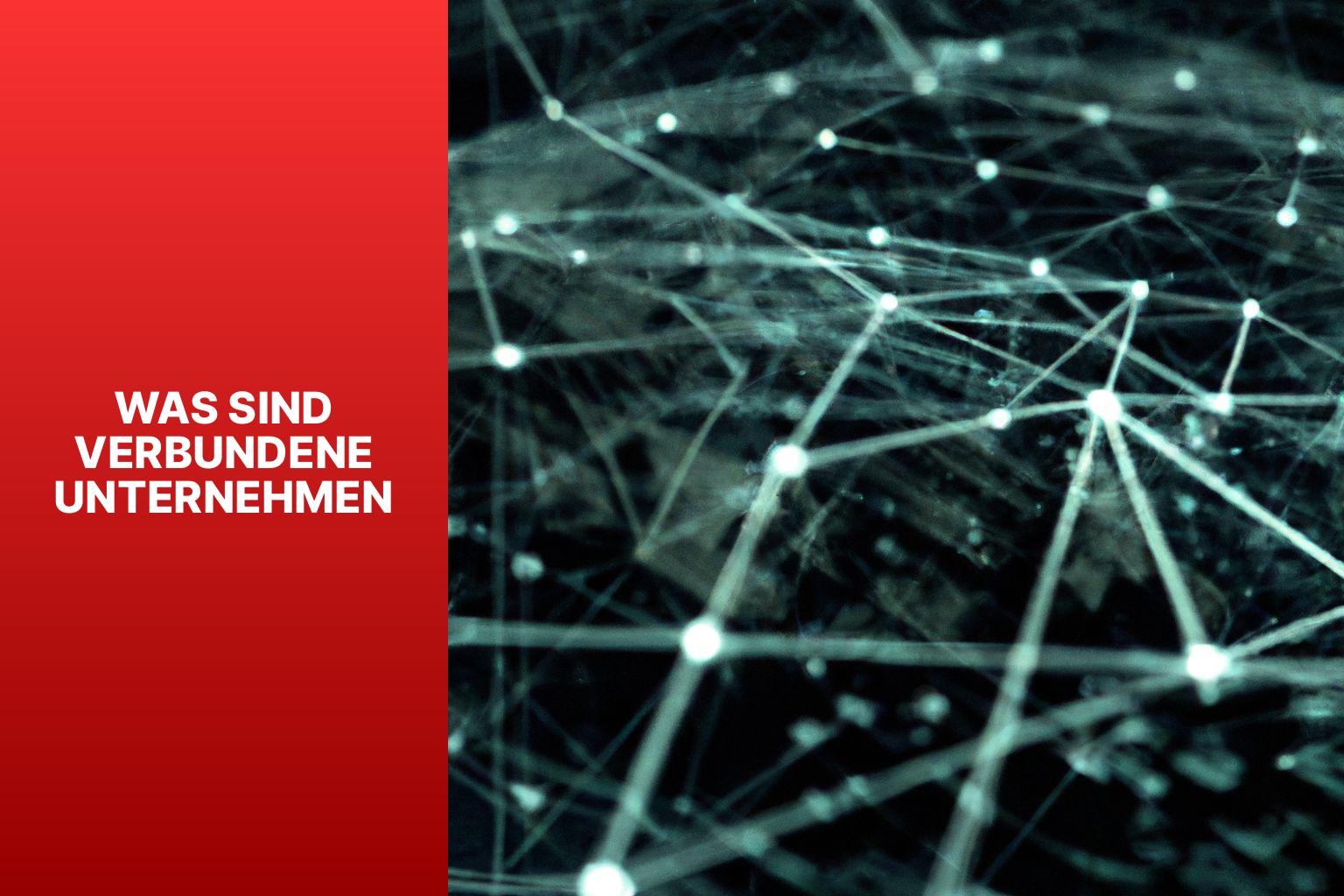 Was sind verbundene Unternehmen? Bedeutung, Vorteile und Beispiele